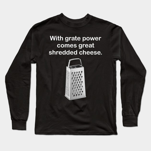 Grate power Long Sleeve T-Shirt by Dizgraceland